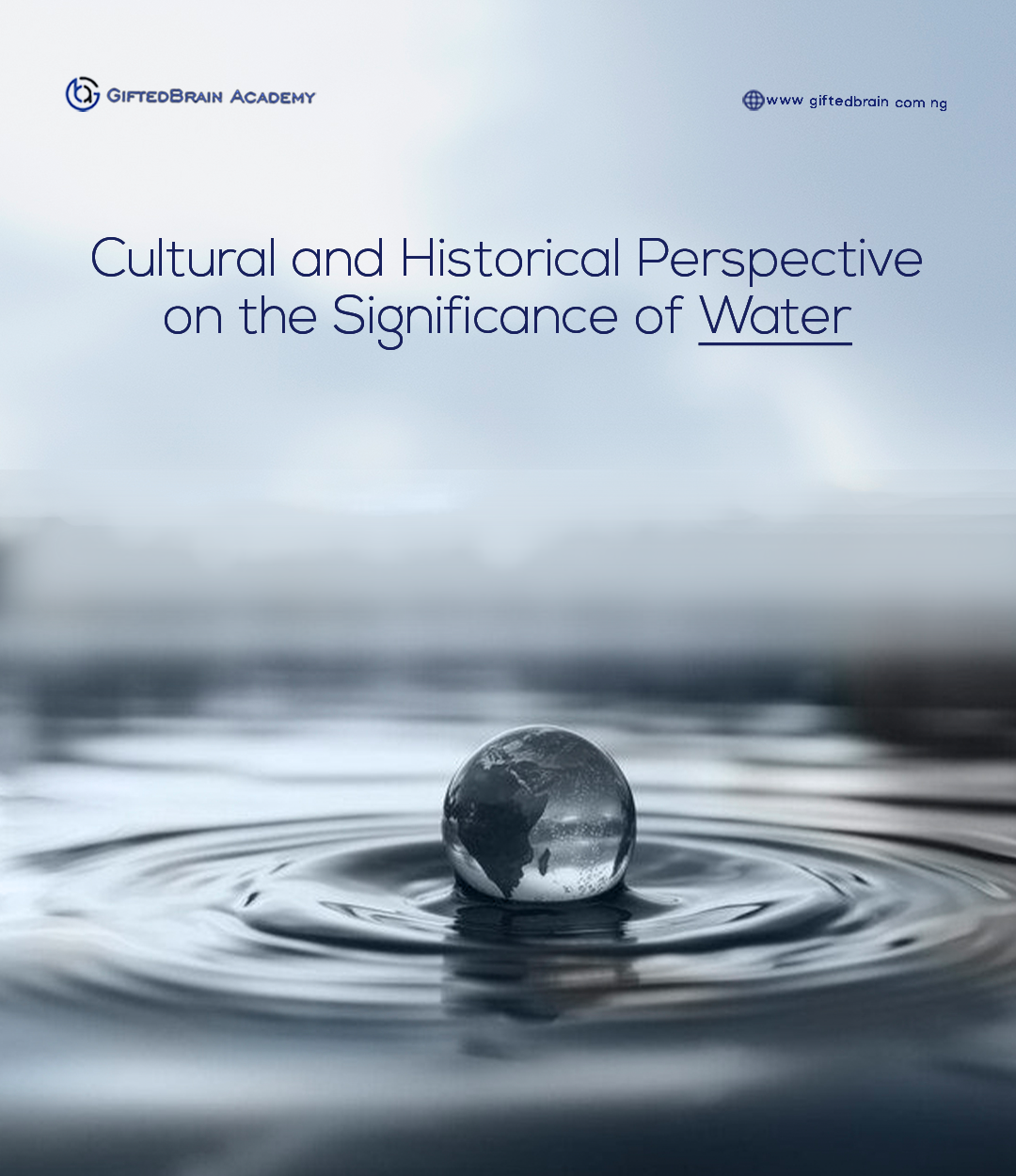 Cultural and Historical Perspective on the Significance of Water