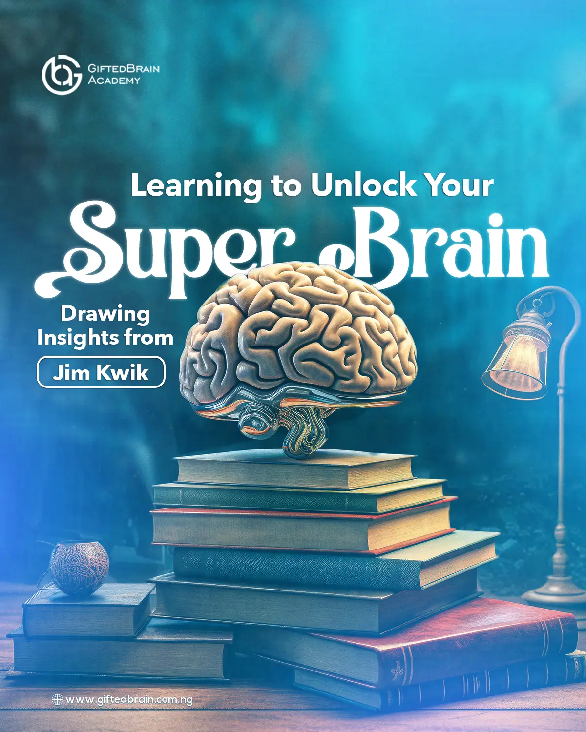 Learning to Unlock Your Super Brain; Drawing Insights from Jim Kwik.