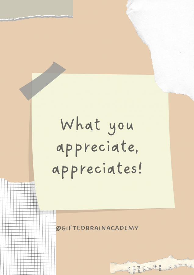 What you appreciate, appreciates.