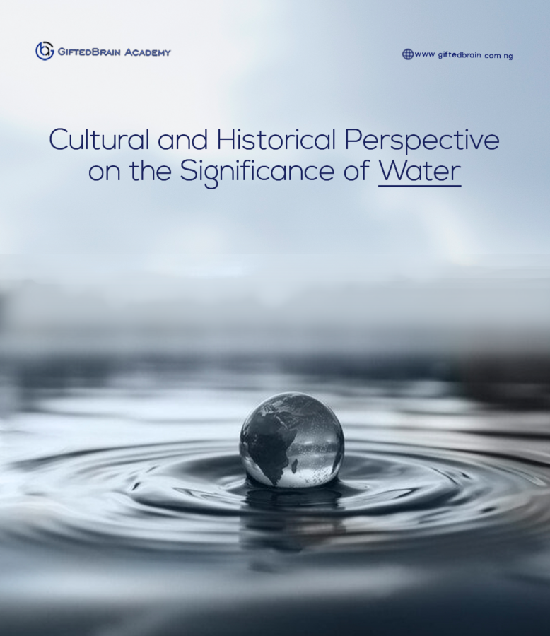 Cultural and Historical Perspective on the Significance of Water